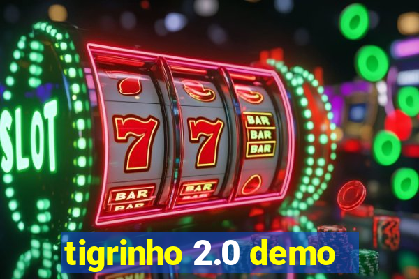 tigrinho 2.0 demo